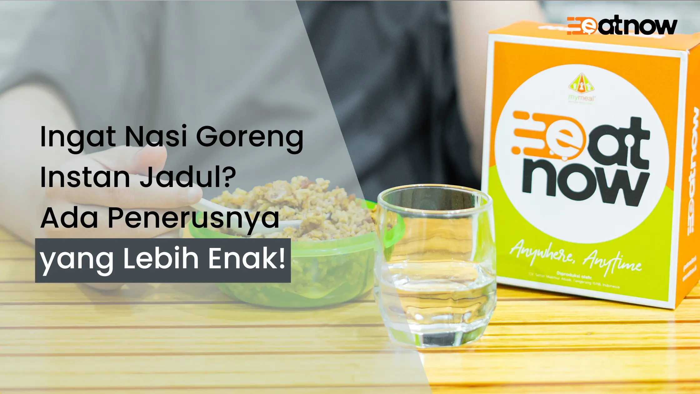 ingat nasi goreng instan jadul? sekarang ada penerusnya yang lebih enak!